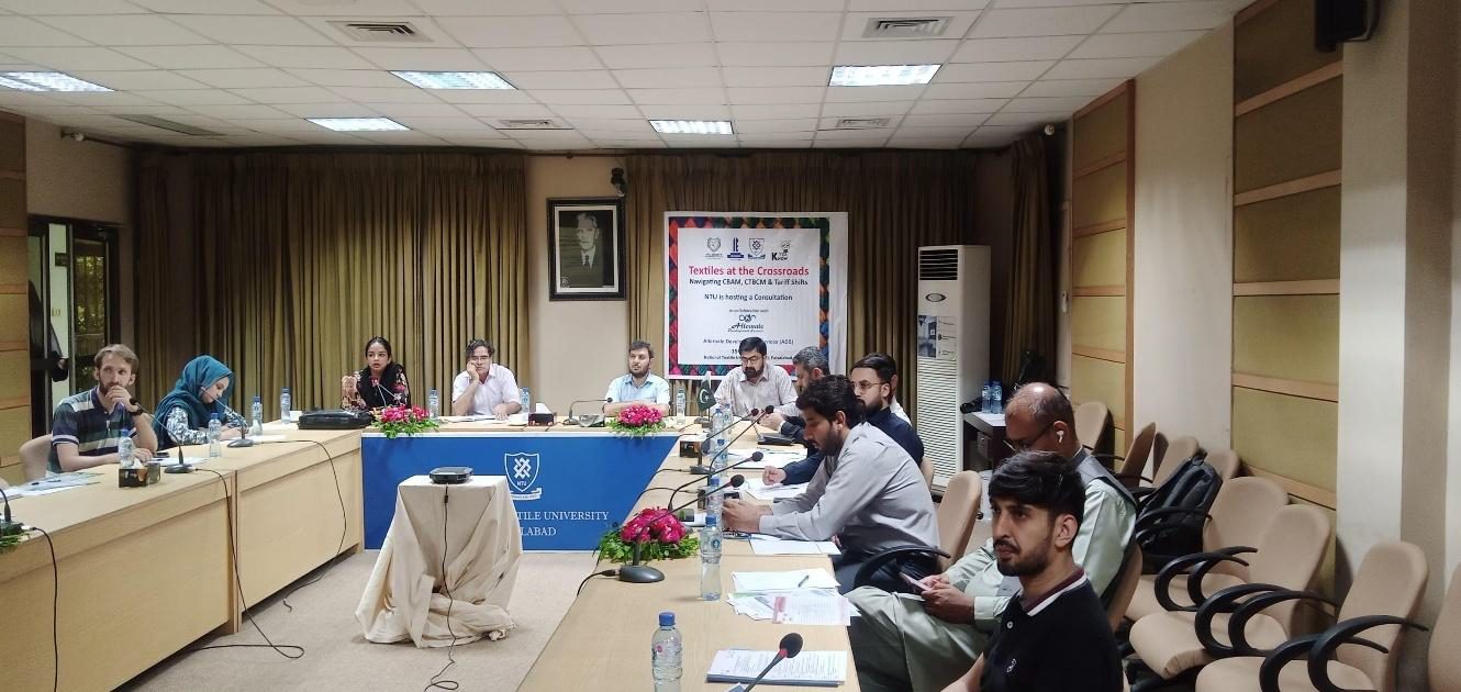 Consultation on 'Textiles at the Crossroads: Navigating CBAM, CTBCM & Tariff Shifts,' hosted at NTU Faisalabad.